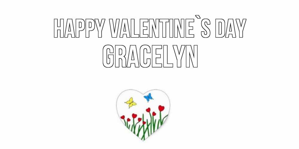 Greetings card с именем, Gracelyn Happy Valentine`s Day открытки онлайн на 14 февраля Greetings with text for free download 